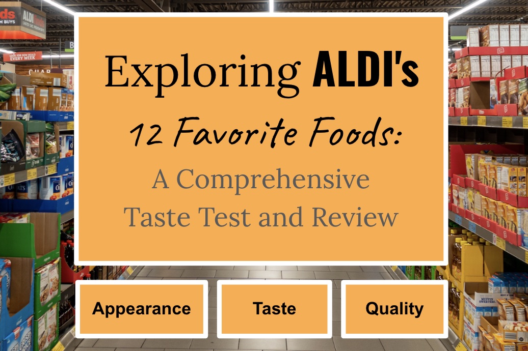 Exploring Aldi's Fan Favorite Foods: A Comprehensive Taste Test and ...