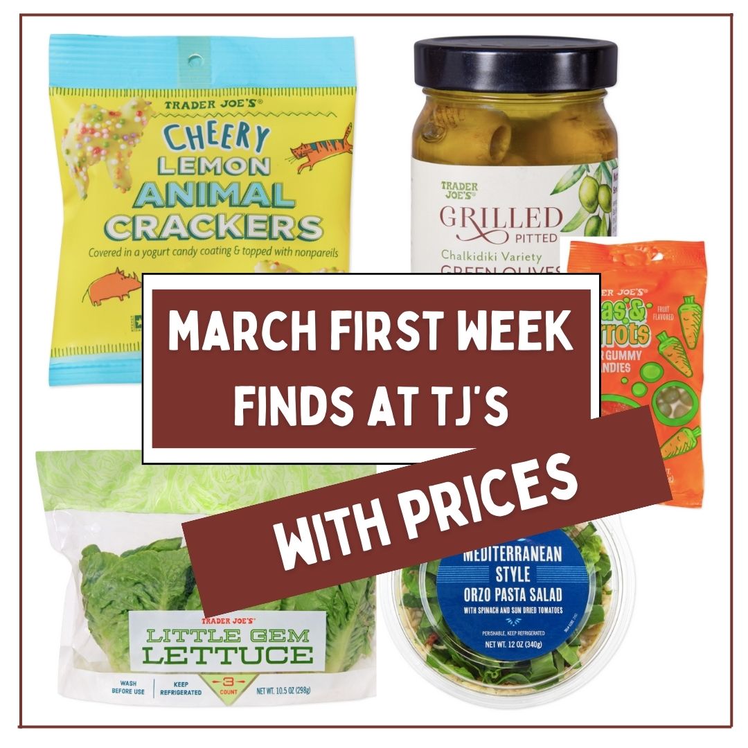 Top 15 Great Finds for March 2024 At Trader Joe's