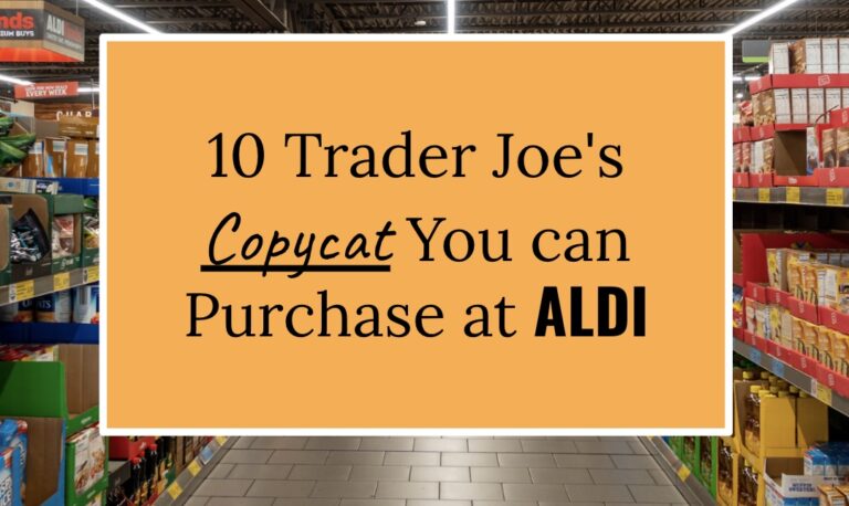 10 Trader Joe's Copycat You Can Buy at ALDI—I Love Them Better ...